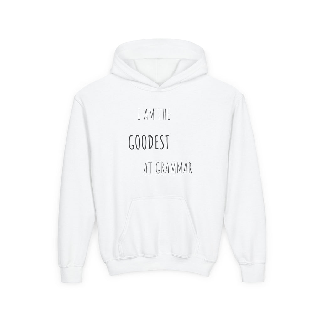 Youth Hoodie – “I Am the Goodest at Grammar” Funny Kids Sweatshirt