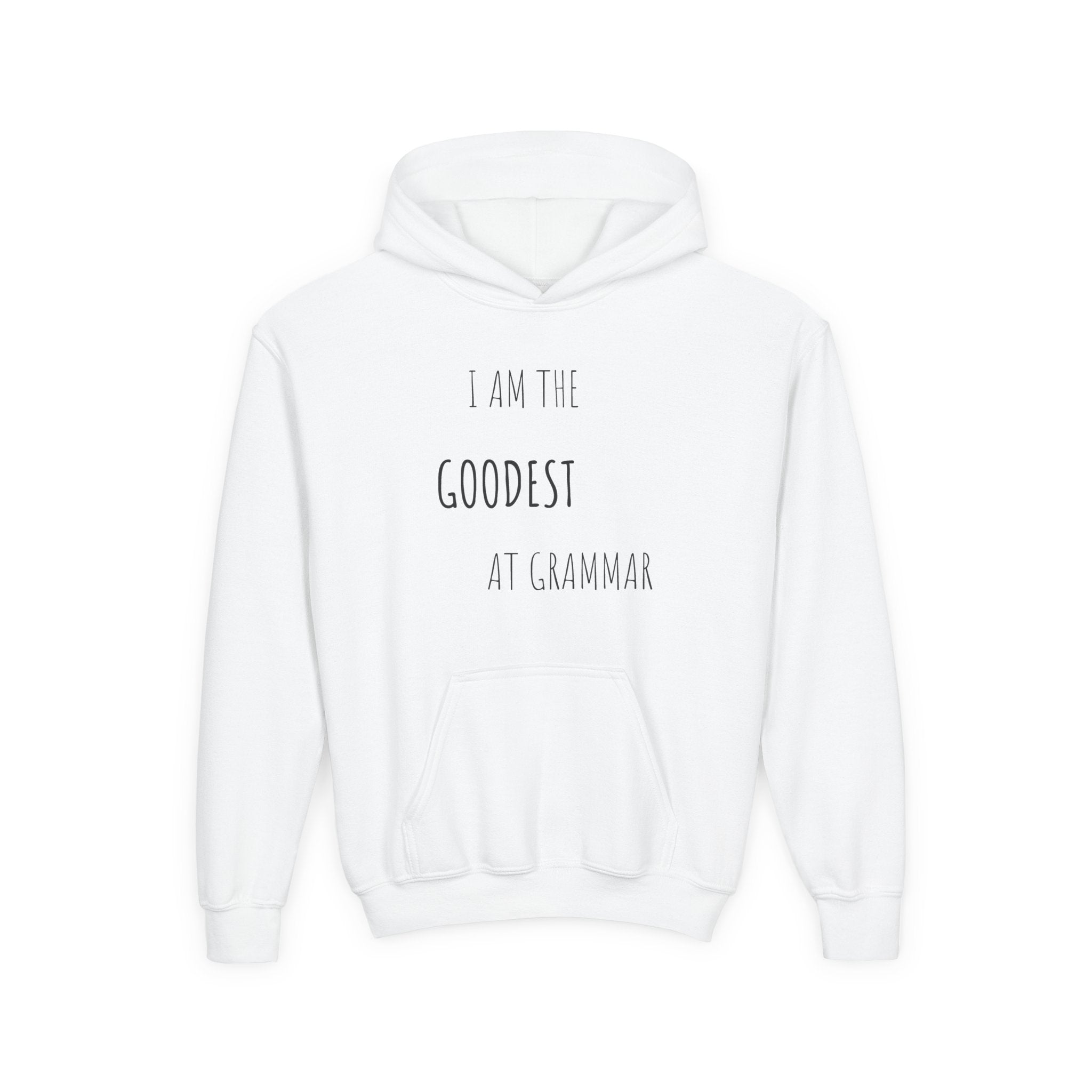 Youth Hoodie – “I Am the Goodest at Grammar” Funny Kids Sweatshirt
