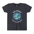 Youth T‑Shirt — "The World Is My Classroom" Globe Tee for Young Explorers