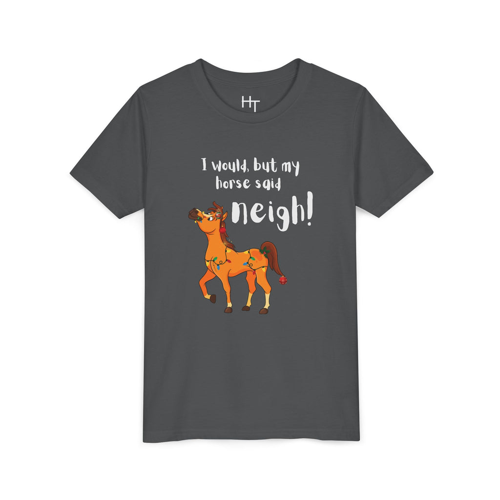 Youth Tee - 'I Would But My Horse Said Neigh' Cute Ornamental Horse