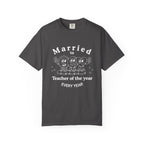 Married to Teacher of the Year T-Shirt — Funny Homeschool dad shirt