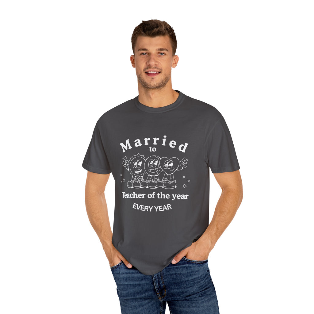 Married to Teacher of the Year T-Shirt — Funny Homeschool dad shirt