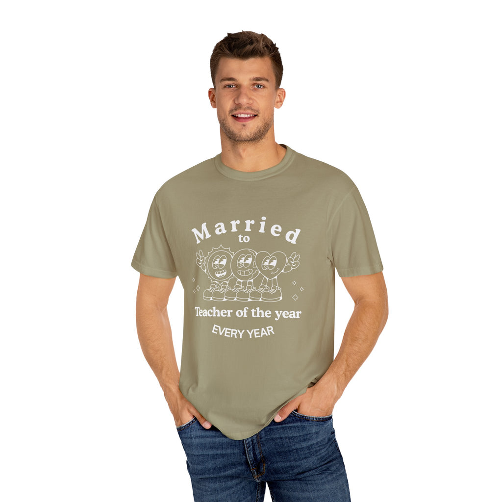 Married to Teacher of the Year T-Shirt — Funny Homeschool dad shirt