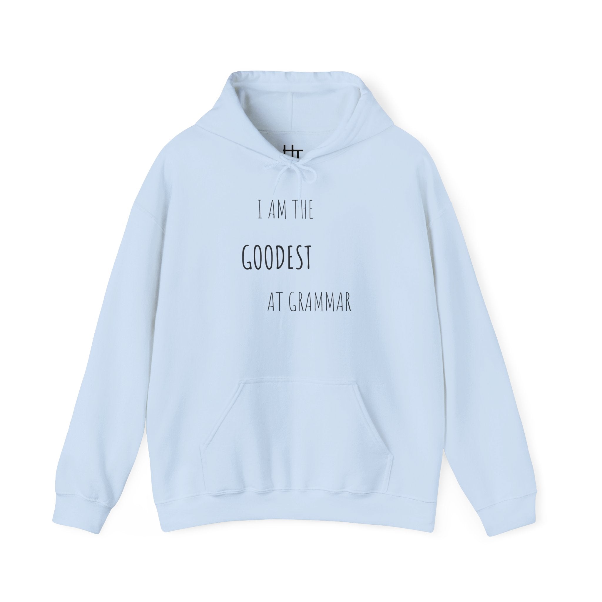 Unisex Hoodie — "I Am the Goodest at Grammar" Funny Grammar Lover Pullover
