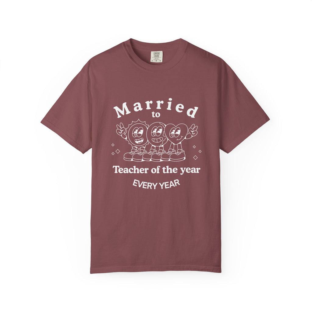 Married to Teacher of the Year T-Shirt — Funny Homeschool dad shirt