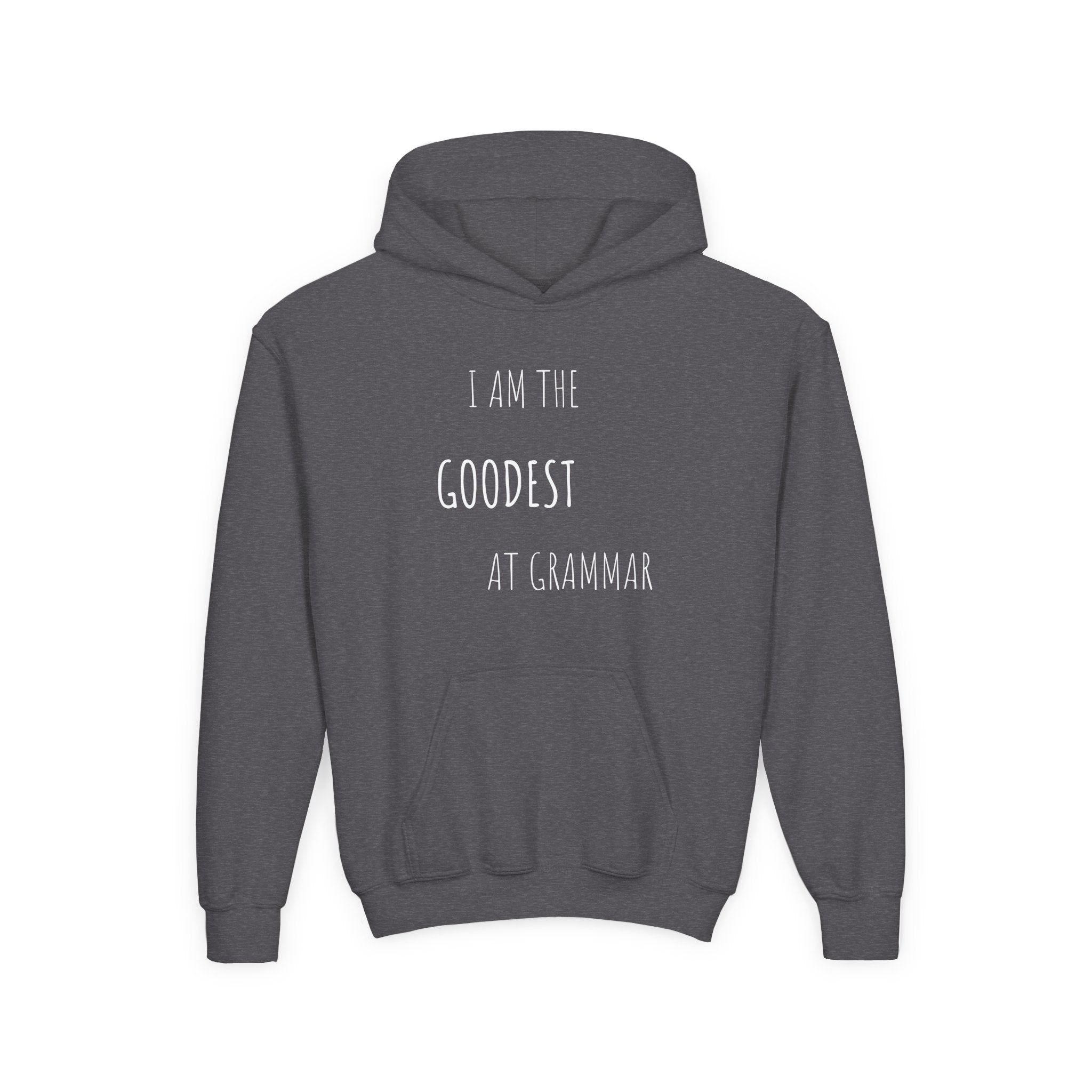 Youth Hoodie – “I Am the Goodest at Grammar” Funny Kids Sweatshirt