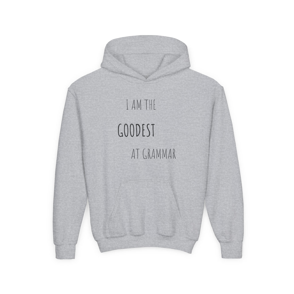 Youth Hoodie – “I Am the Goodest at Grammar” Funny Kids Sweatshirt