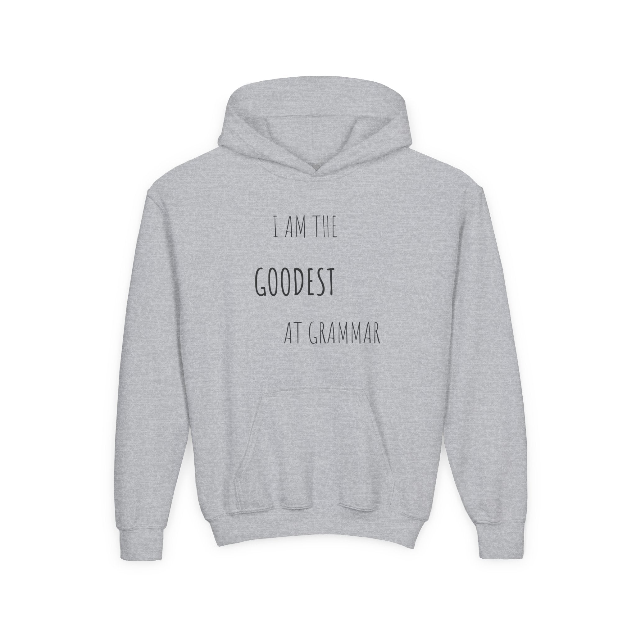 Youth Hoodie – “I Am the Goodest at Grammar” Funny Kids Sweatshirt
