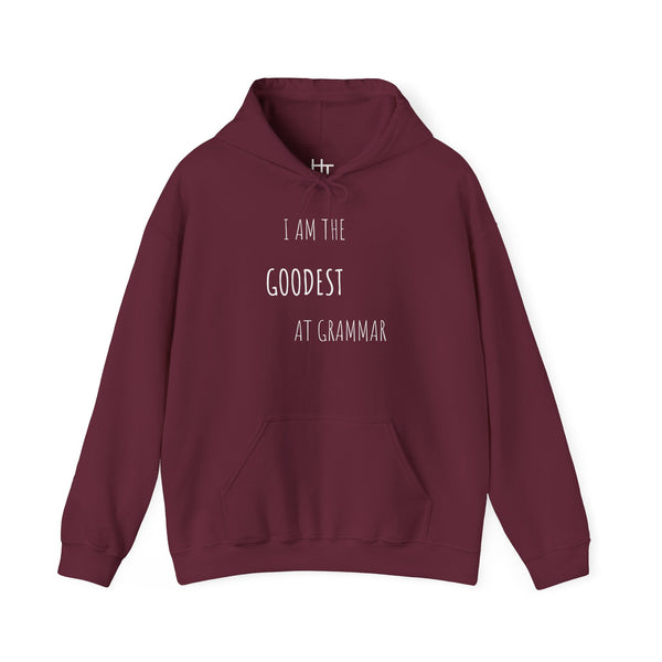 Unisex Hoodie — "I Am the Goodest at Grammar" Funny Grammar Lover Pullover