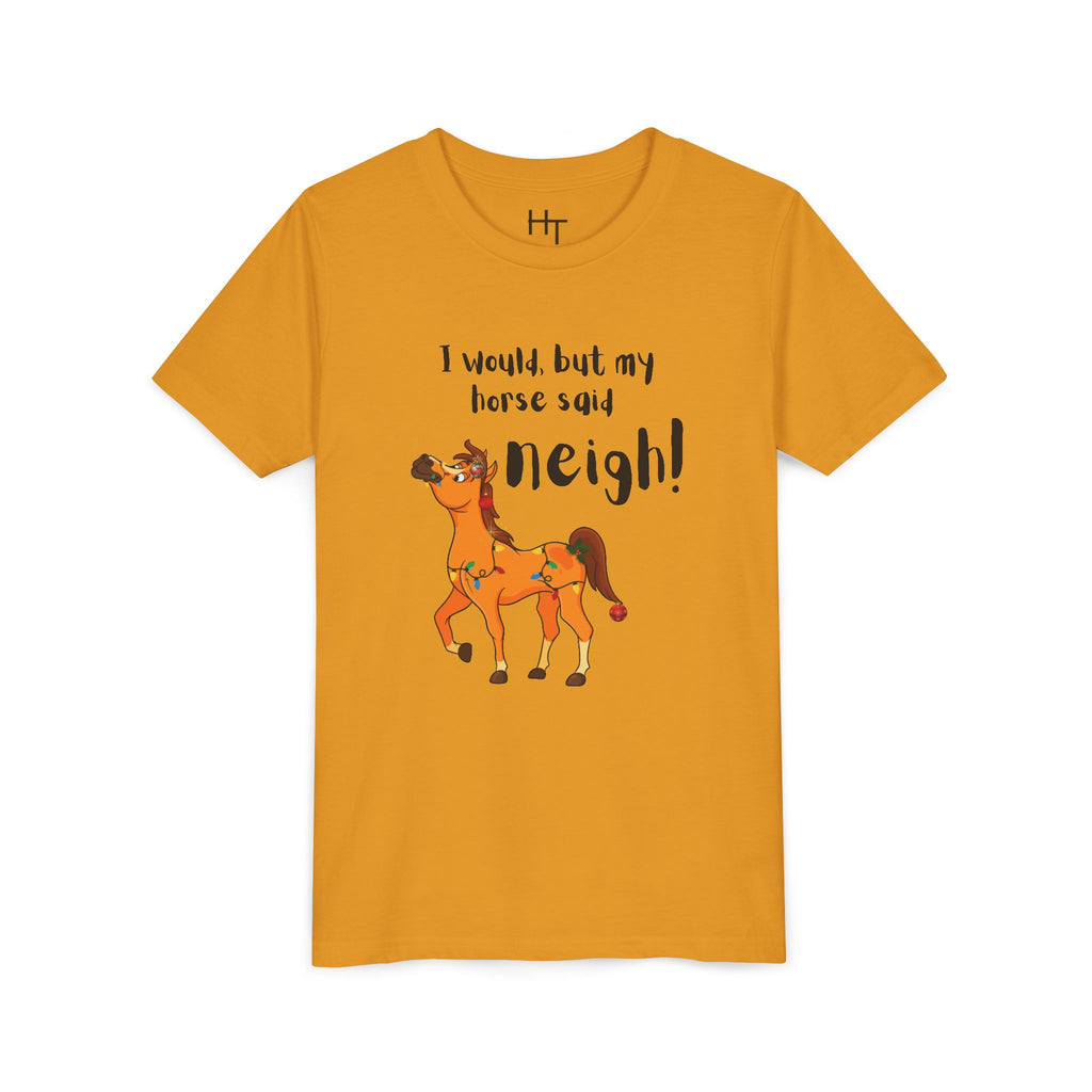 Youth Tee - 'I Would But My Horse Said Neigh' Cute Ornamental Horse