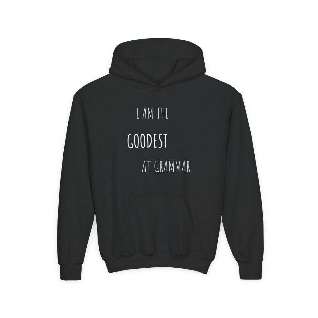 Youth Hoodie – “I Am the Goodest at Grammar” Funny Kids Sweatshirt