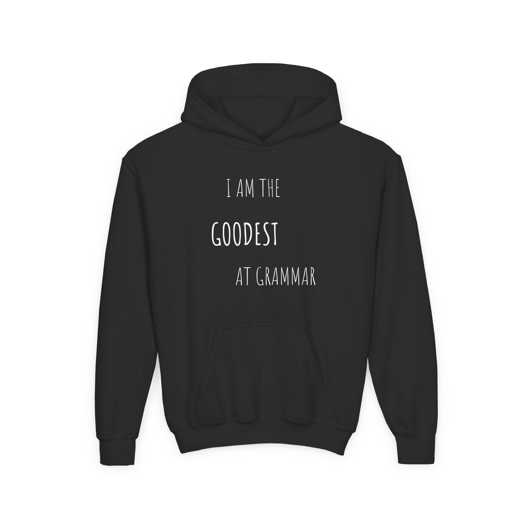 Youth Hoodie – “I Am the Goodest at Grammar” Funny Kids Sweatshirt