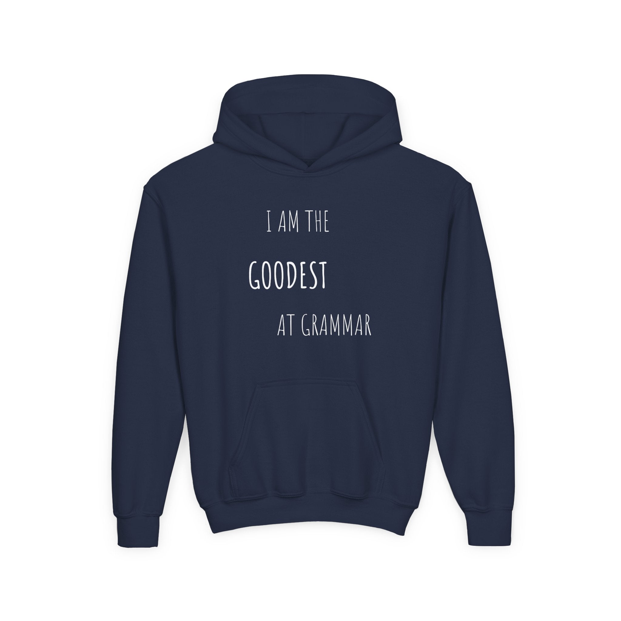 Youth Hoodie – “I Am the Goodest at Grammar” Funny Kids Sweatshirt
