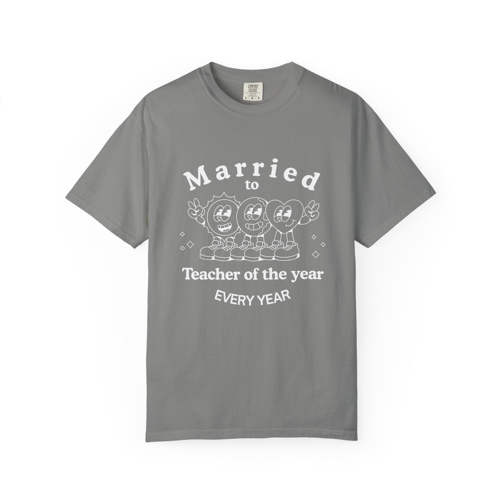 Married to Teacher of the Year T-Shirt — Funny Homeschool dad shirt