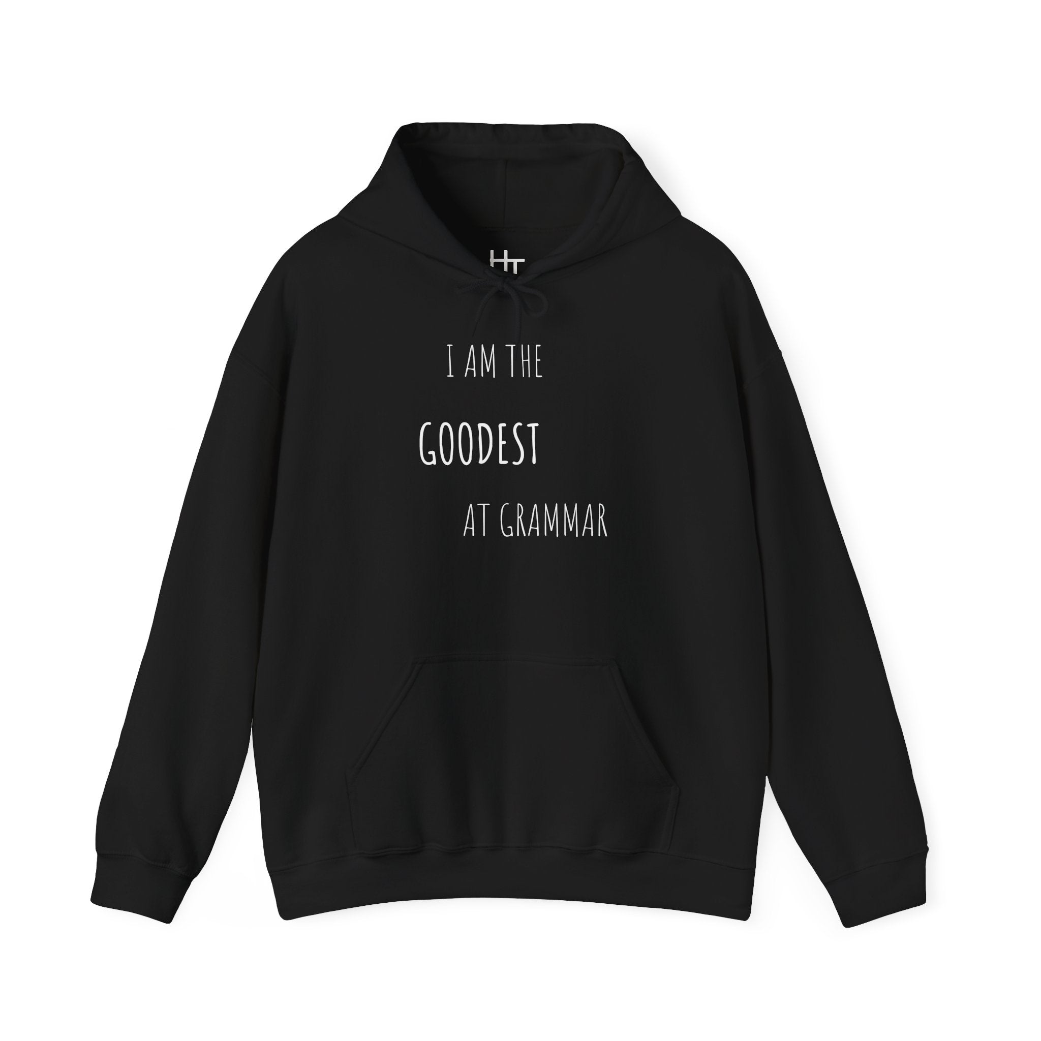 Unisex Hoodie — "I Am the Goodest at Grammar" Funny Grammar Lover Pullover