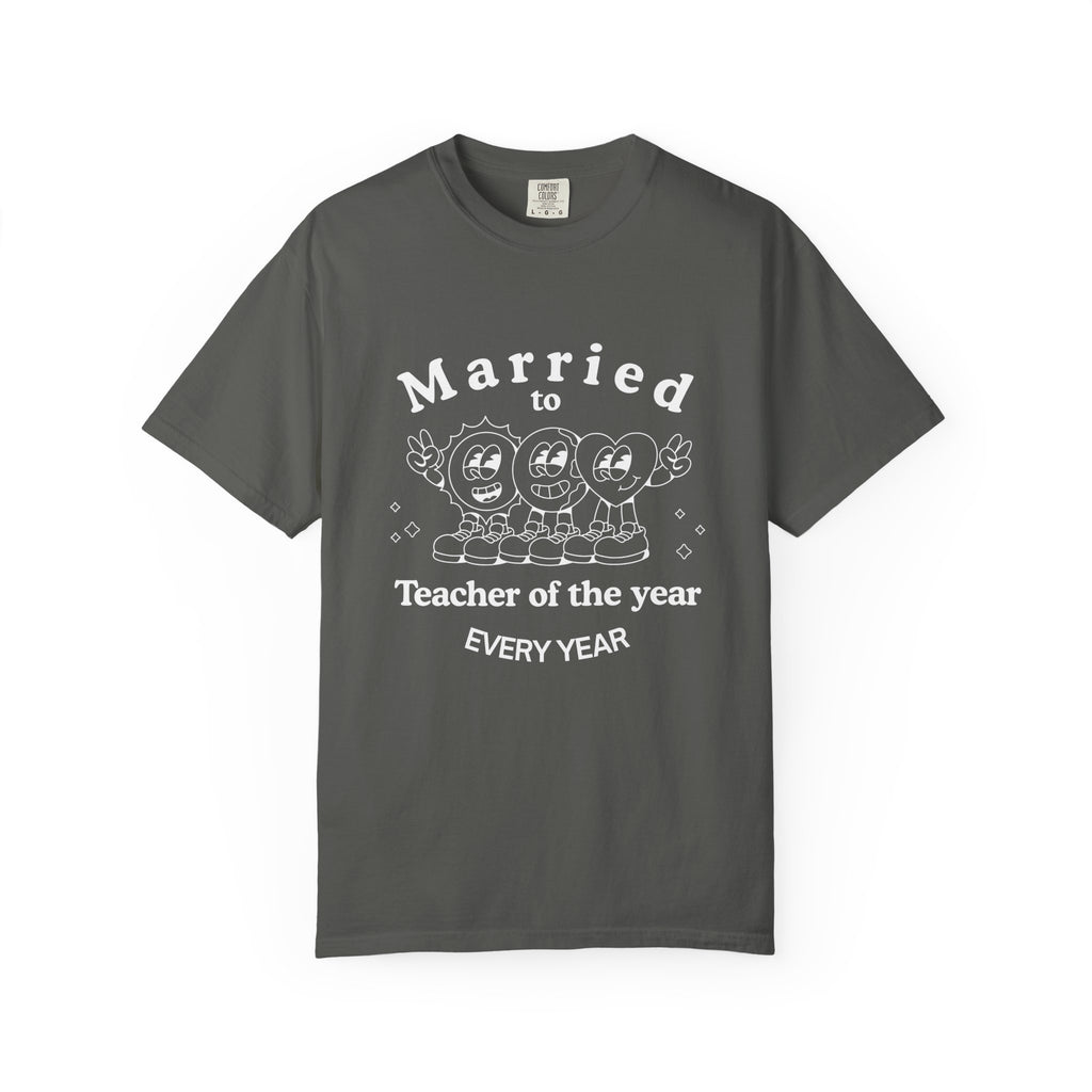 Married to Teacher of the Year T-Shirt — Funny Homeschool dad shirt