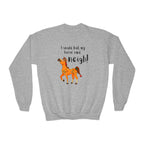 Youth Sweatshirt — 'I Would But My Horse Said Neigh' Cute Ornamental Horse