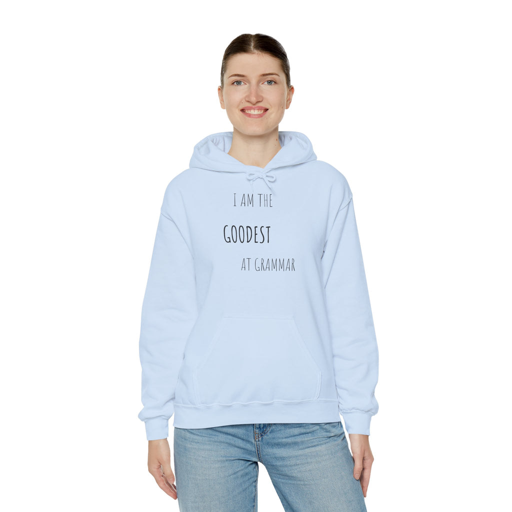 Unisex Hoodie — "I Am the Goodest at Grammar" Funny Grammar Lover Pullover