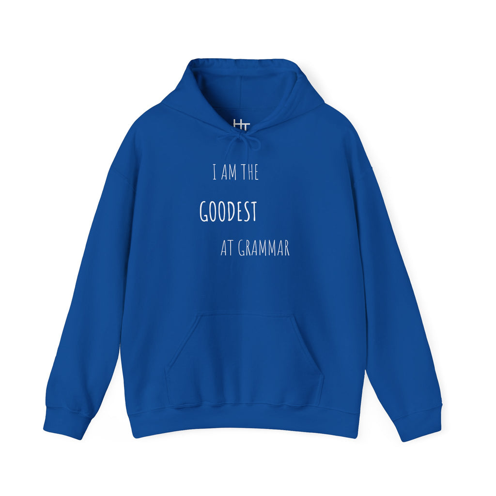 Unisex Hoodie — "I Am the Goodest at Grammar" Funny Grammar Lover Pullover